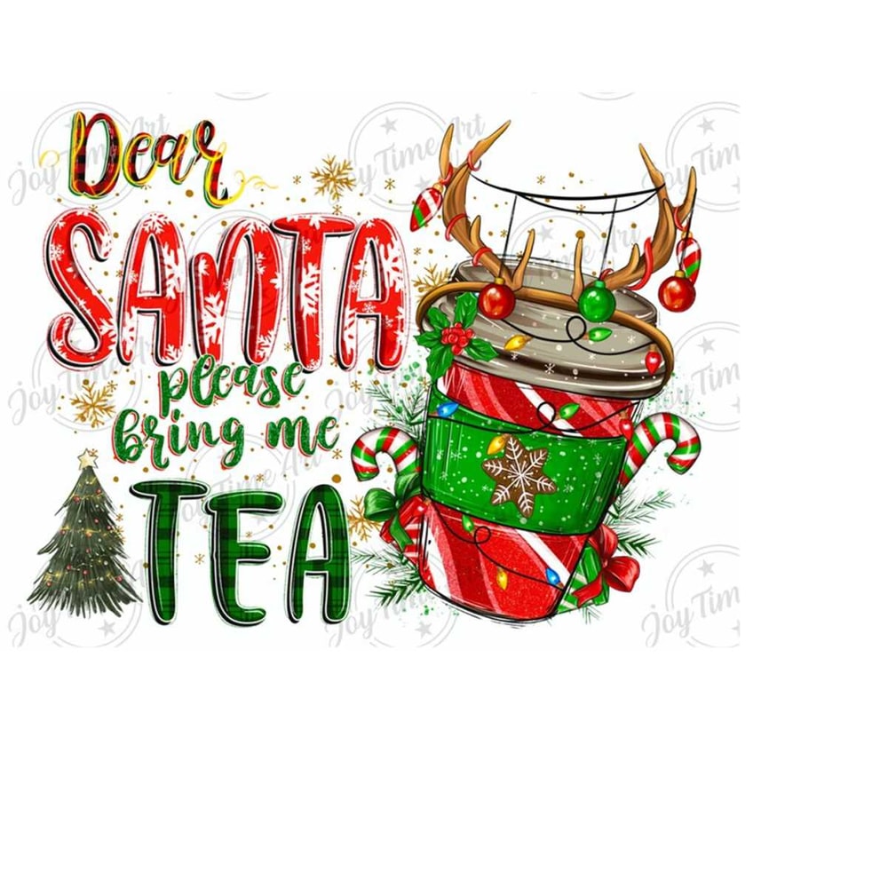 3110202391729-dear-santa-please-bring-me-tea-png-christmas-png-merry-image-1.jpg
