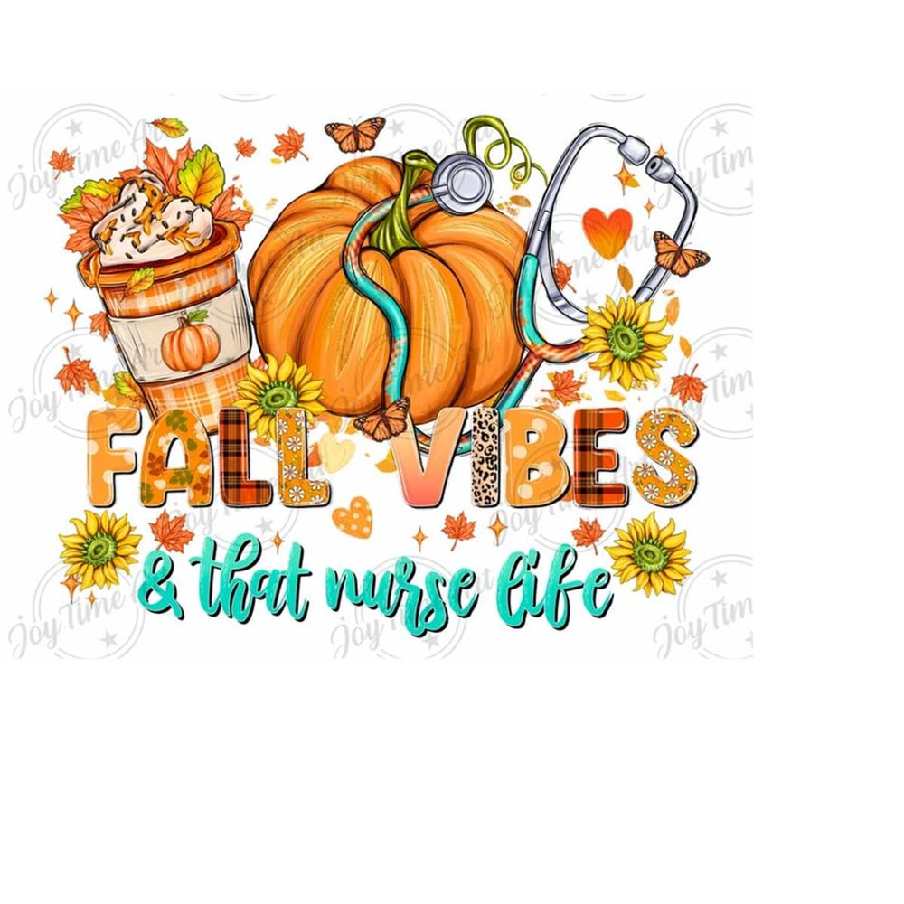 311020239444-fall-vibes-and-that-nurse-life-png-sublimation-designs-image-1.jpg