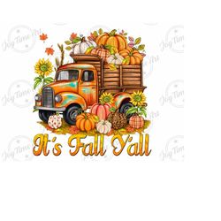 it's fall y'all farm truck with pumpkins png, fall png,fall pumpkin truck png, rustic truck, farm truck, pumpkins png, pickup truck clipart