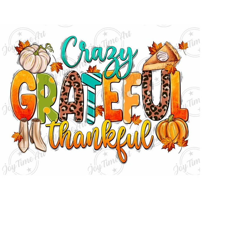 311020239448-crazy-grateful-thankful-png-sublimation-design-image-1.jpg