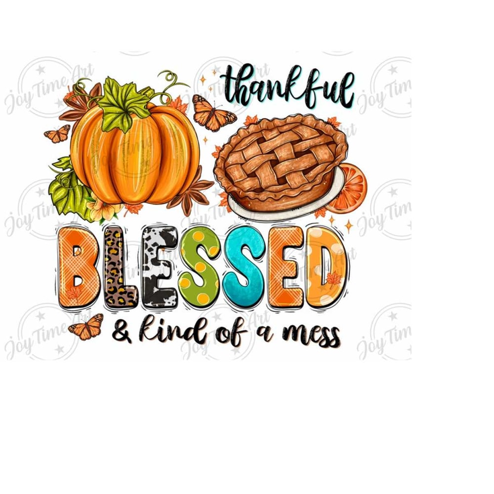 3110202394510-thankful-blessed-and-kind-of-a-mess-png-sublimation-design-image-1.jpg