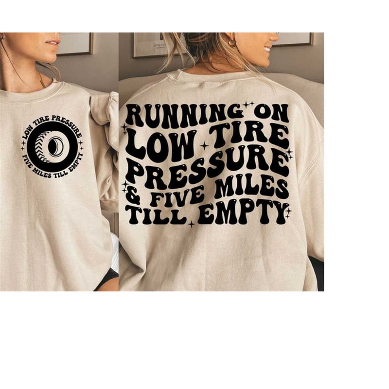 MR-3110202310629-runnin-on-low-tire-pressure-and-five-miles-till-empty-svg-png-image-1.jpg