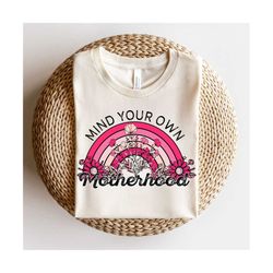 mind your own motherhood png - boho png, hippie, mothers day png, mama png, mom retro png, retro sublimation designs download