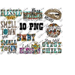 western 10 png bundle, bundle png, baby cow png, blessed png, stay wild gypsy child png,small town girl png,boy mama from son up to son down