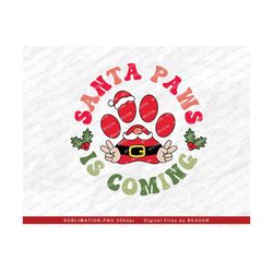 santa paws is coming png, santa paws sublimation, merry christmas dog, santa png, christmas dog png, santa paw print png design for tshirt