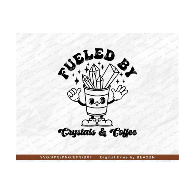 3110202310250-trendy-coffee-svg-fueled-by-crystals-and-coffee-coffee-mug-image-1.jpg
