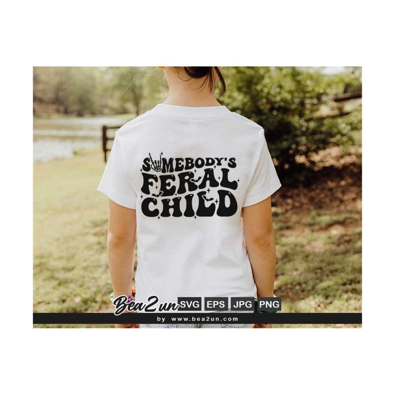 31102023102629-somebodys-feral-child-trendy-kid-shirt-svg-funny-image-1.jpg