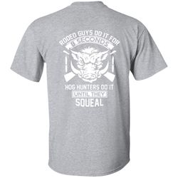 hog hunters do it until they squeal hunting youth t-shirt