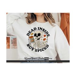 dead inside but spiced, halloween skeleton png, fall skeleton png, halloween png, fall halloween pumpkin spice, halloween png shirt design
