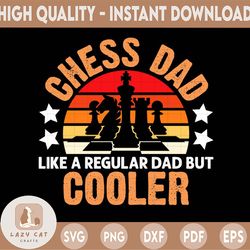 chess dad like a regular dad but cooler png, fathers day png, daddy shirts, fathers day gift png, funny t-shirts for dad