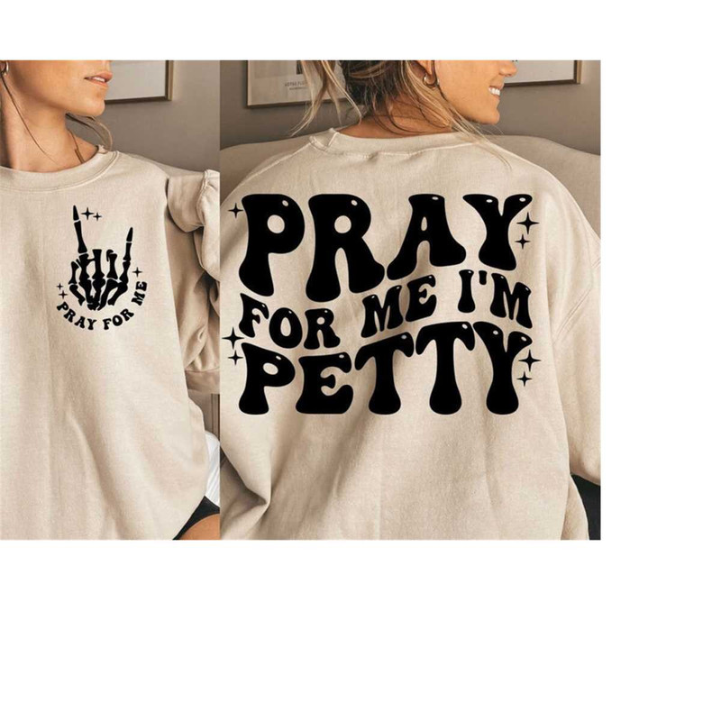 MR-3110202310409-pray-for-me-im-petty-png-svg-cutting-file-funny-image-1.jpg
