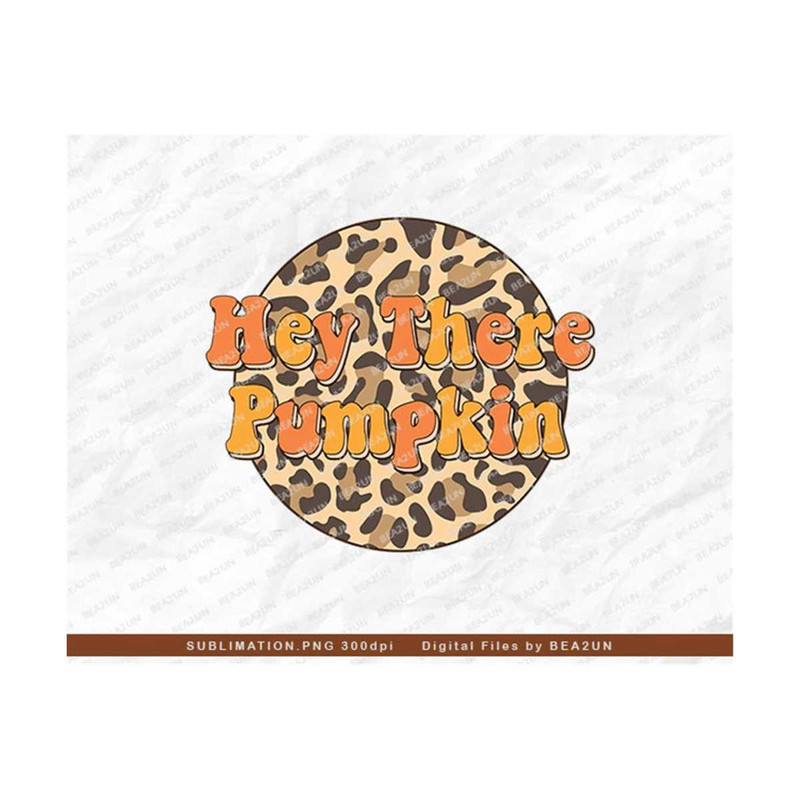 31102023104052-leopard-hey-there-pumpkin-png-fall-t-shirt-design-vintage-image-1.jpg