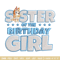 Sister Of The Birth Day Girl Embroidery, Bingo Cartoon Embroidery, Disney Embroidery, Embroidery File, digital download..jpg