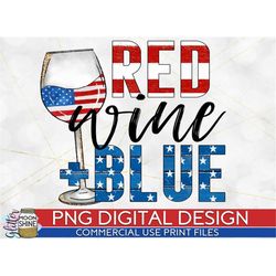 Red Wine & Blue PNG Print File for Sublimation Or Print, Retro Sublimation, 4th Of July, Patriotic, Fourth of July, Vint