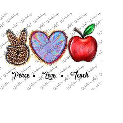 peace love teach png, teacher png, apples teacher sublimation png, pencil, digital download, hand drawn png, sublimation design