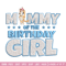 Mummy Of The Birth Day Girl Embroidery, Bingo Cartoon Embroidery, Disney Embroidery, Embroidery File, digital download..jpg