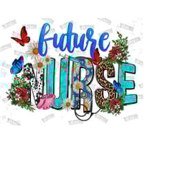 future nurse png sublimation design,nurse png,nursing student png,nurse life png,heart png,needle png,love nurse,western,digital download