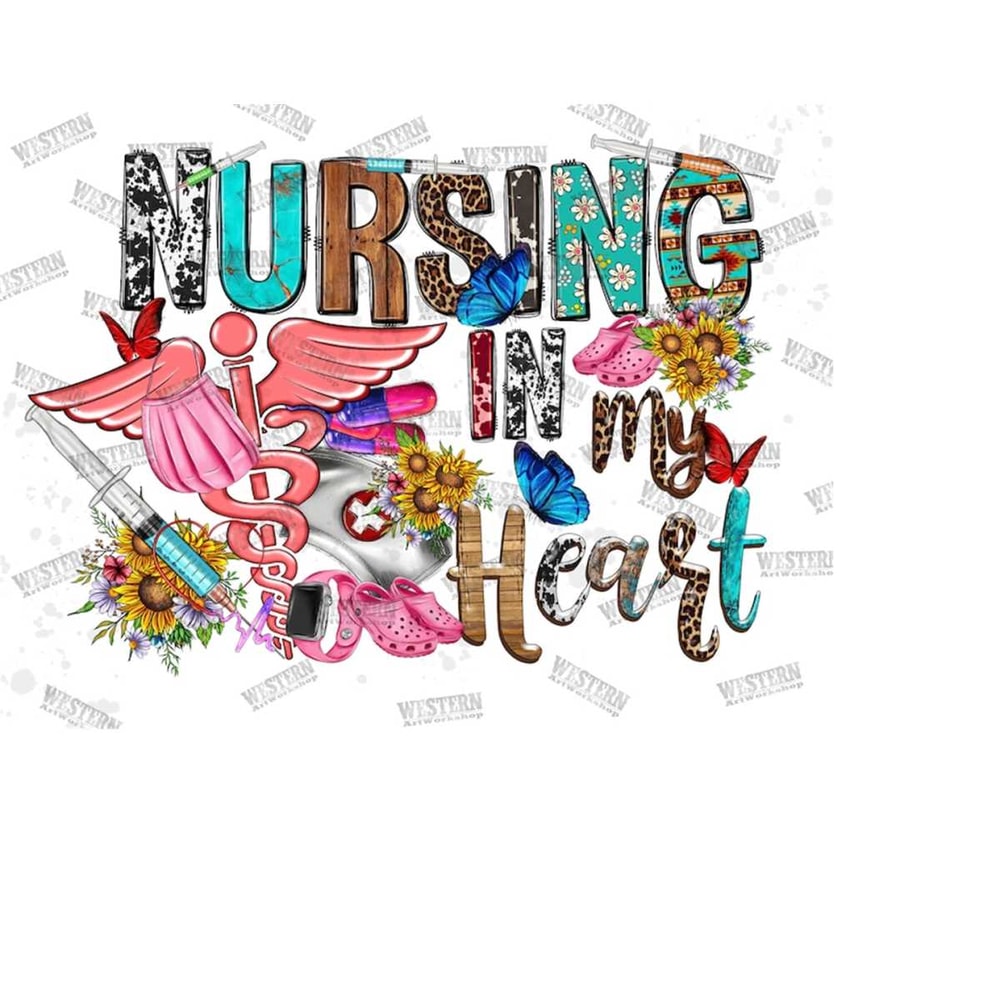 311020231108-nursing-is-a-work-of-heart-png-sublimation-design-download-image-1.jpg
