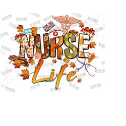 nurse life fall png sublimation designs download,fall sublimation png,pumpkins png,autumn png,fall vibes png,nurse life