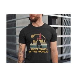 best dad in the galaxy shirt, dad shirt, fathers day gift, starwars shirt, star wars fan, gift for husband, best dad in the world shirt