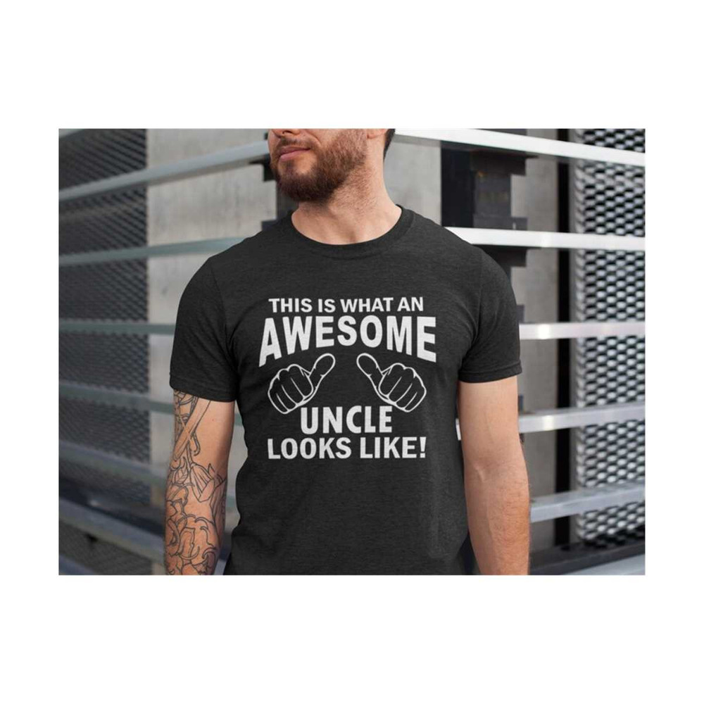 31102023114858-this-is-what-an-awesome-uncle-looks-like-t-shirt-new-uncle-image-1.jpg
