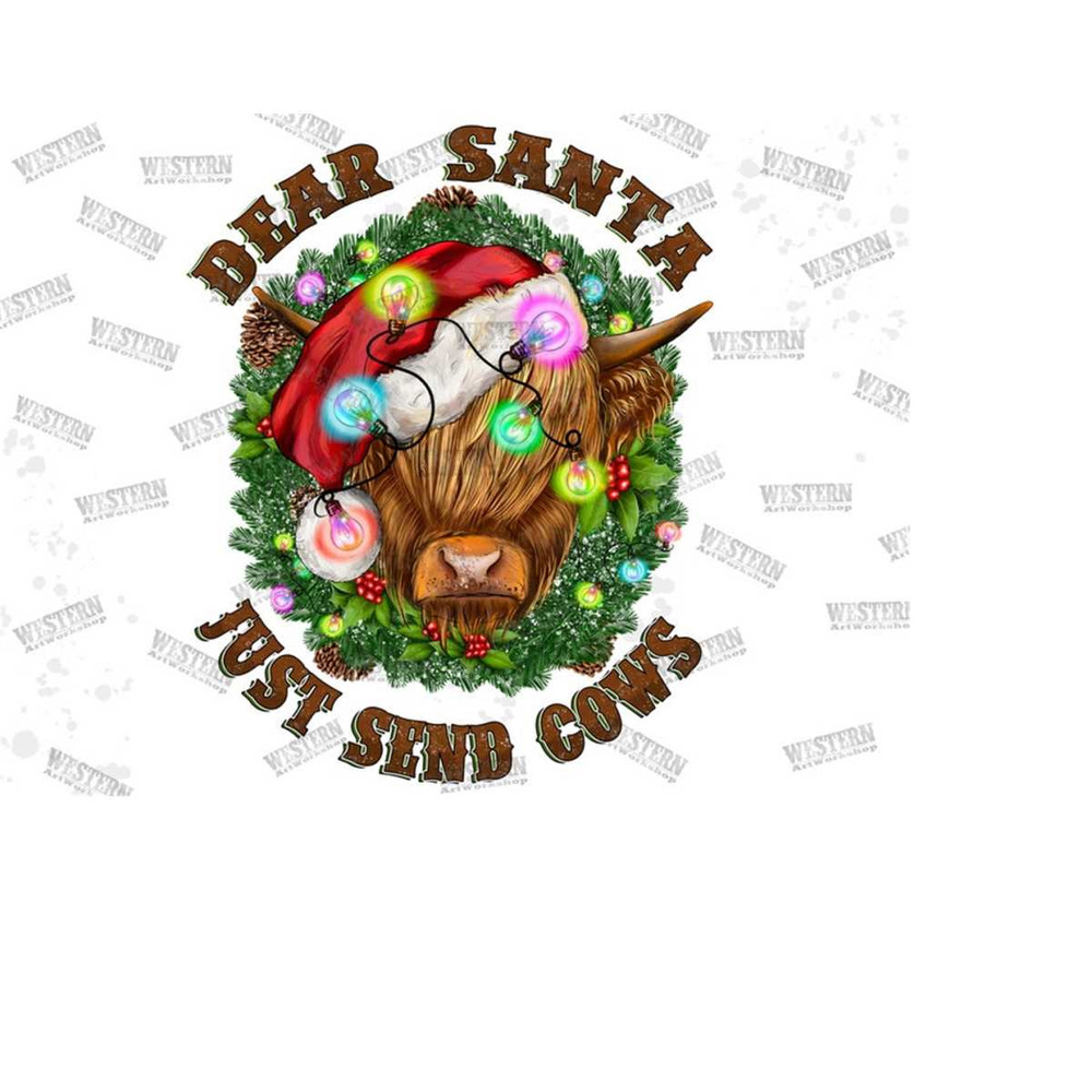MR-31102023134328-dear-santa-just-send-cows-sublimation-png-design-christmas-image-1.jpg