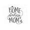 311020231444-home-is-where-mom-svg-happy-mothers-day-svg-image-1.jpg