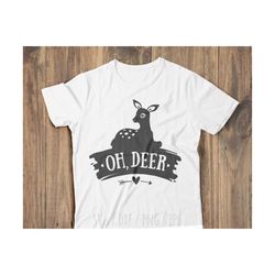 oh deer svg, deer svg file, christmas svg, little deer svg, christmas deer svg, baby deer svg, cut file, silhouette, cricut svg, winter svg