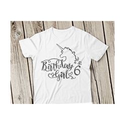 birthday girl 6 svg, birthday girl unicorn svg, sixth birthday girl svg, unicorn svg, happy birthday girl svg, unicorn svg, 6th birthday svg
