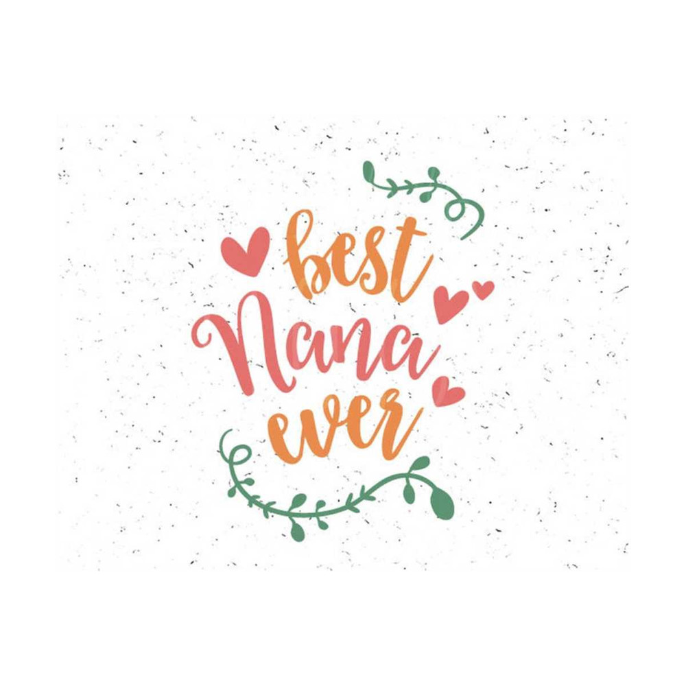 31102023142646-best-nana-ever-svg-best-nana-svg-file-grandmother-svg-best-image-1.jpg