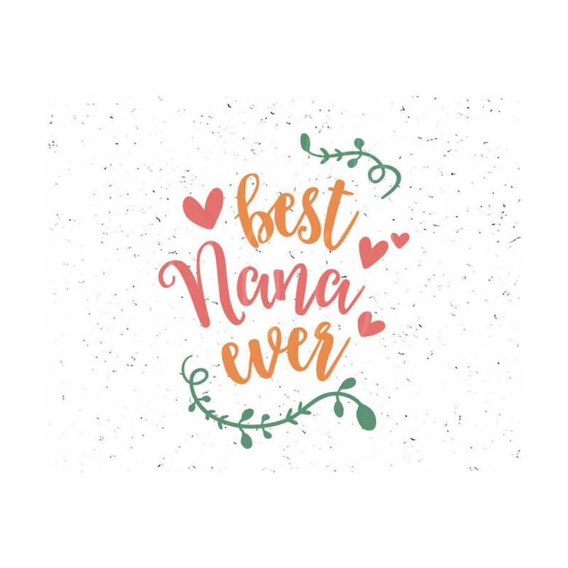 31102023142646-best-nana-ever-svg-best-nana-svg-file-grandmother-svg-best-image-1.jpg