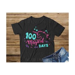 100 magical days svg, unicorn 100 days of school svg, 100 days of school unicorn svg, 100 days svg, 100 magical unicorn days svg, cricut