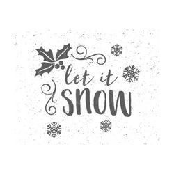 let it snow svg let it snow svg file snowflakes  svg file winter wishes svg file snowflakes svg merry christmas svg christmas svg silhouette