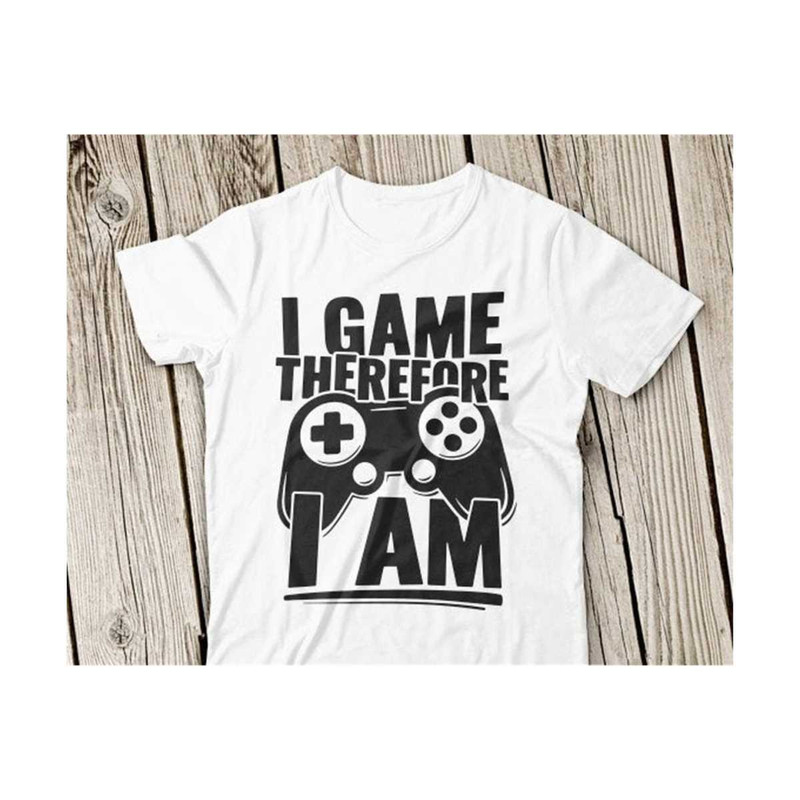 3110202314333-i-game-therefore-i-am-svg-funny-gaming-svg-gamer-svg-funny-image-1.jpg