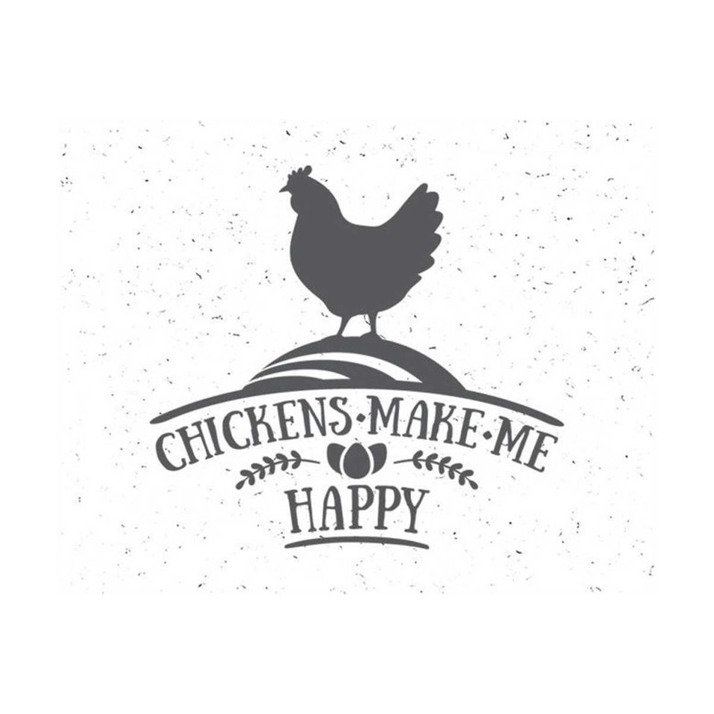31102023143818-chickens-make-me-happy-svg-cut-file-farm-svg-chicken-svg-farm-image-1.jpg