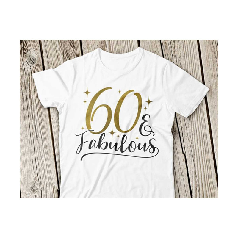 3110202314394-60-and-fabulous-svg-sixty-and-fabulous-svg-sixtieth-svg-image-1.jpg