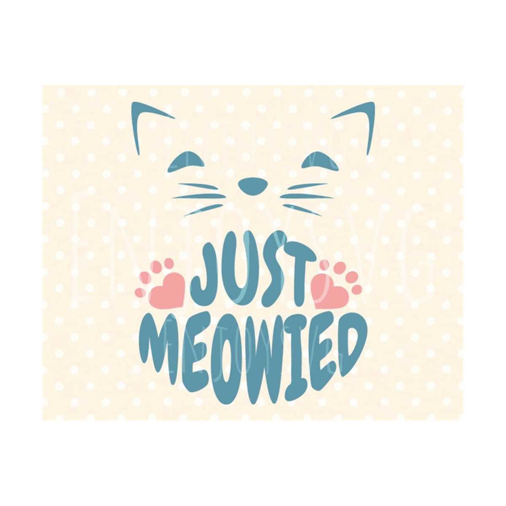 31102023144329-just-meowied-svg-cat-svg-pet-svg-meow-svg-cameo-cutting-file-image-1.jpg
