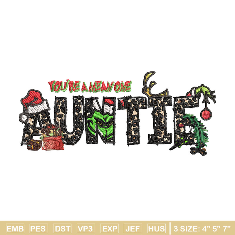 You're One Mean Auntie Grinch Christmas Embroidery design, Grinch Christmas Embroidery, Grinch design, Digital download..jpg