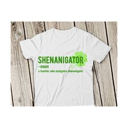 st patrick svg, teacher svg, shenanigator svg, st patricks day svg, teacher gift svg, a teacher who instigates shenanigans svg, lucky svg