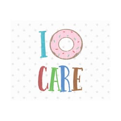 donut svg i donut care svg donut svg file donut dxf i donut care svg svg for cutting machines cameo or cricut donut svg donut party svg file
