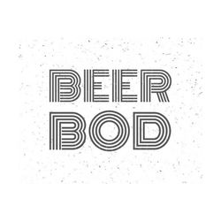 beer bod svg beer bod svg file beer bod svg cut file beer svg cut file best daddy ever svg bear svg dad svg father's day svg dad bod svg