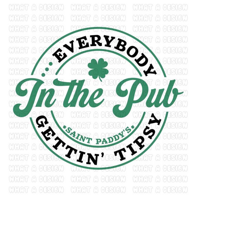 MR-31102023145427-everybody-in-the-pub-gettin-tipsy-svg-st-patricks-day-image-1.jpg