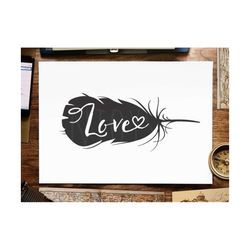 feather svg, love svg, feathers svg, wild one svg, wild and free svg, free and love svg feather design, boho svg, feather clipart silhouette