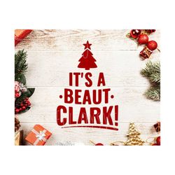 it's a beaut clark svg, christmas vacation svg, funny christmas svg, its a beaut clark svg,christmas cut file christmas svg griswold svg