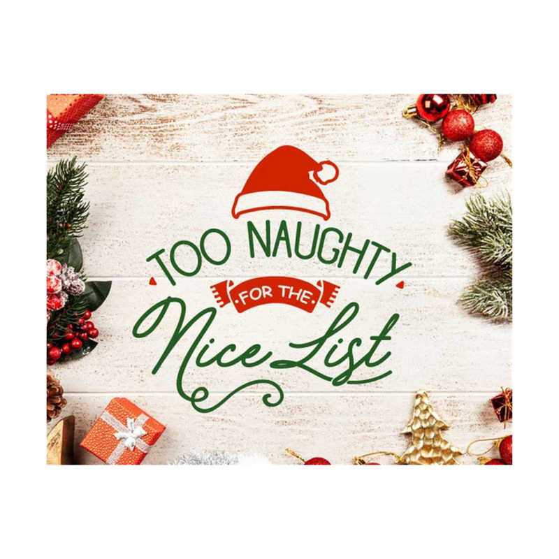 3110202315117-too-naughty-for-the-nice-list-svg-christmas-svg-naughty-list-image-1.jpg