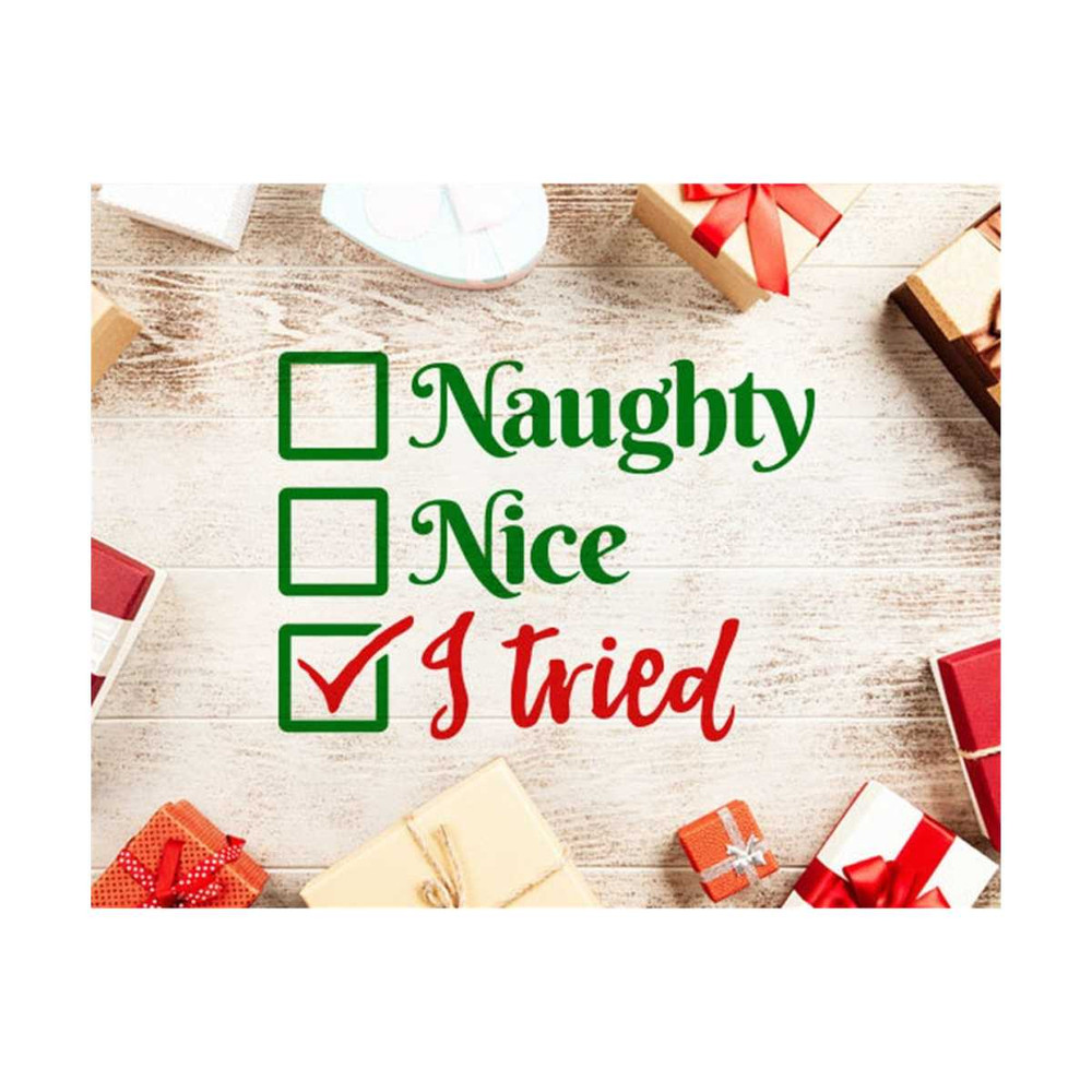 3110202315220-naughty-nice-i-tried-svg-naughty-nice-svg-christmas-svg-image-1.jpg