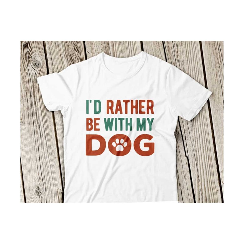 3110202315314-id-rather-be-with-my-dog-svgdog-svg-dog-mom-svg-dog-image-1.jpg