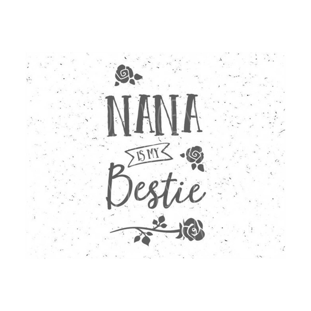3110202315446-nana-is-my-bestie-svg-nana-svg-nana-svg-file-nana-is-my-bestie-image-1.jpg