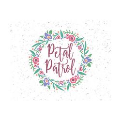 petal patrol svg, petal patrol svg file, flower girl svg, wedding svg bridal svg wedding svg bride svg petal patrol svg petal patrol cut svg