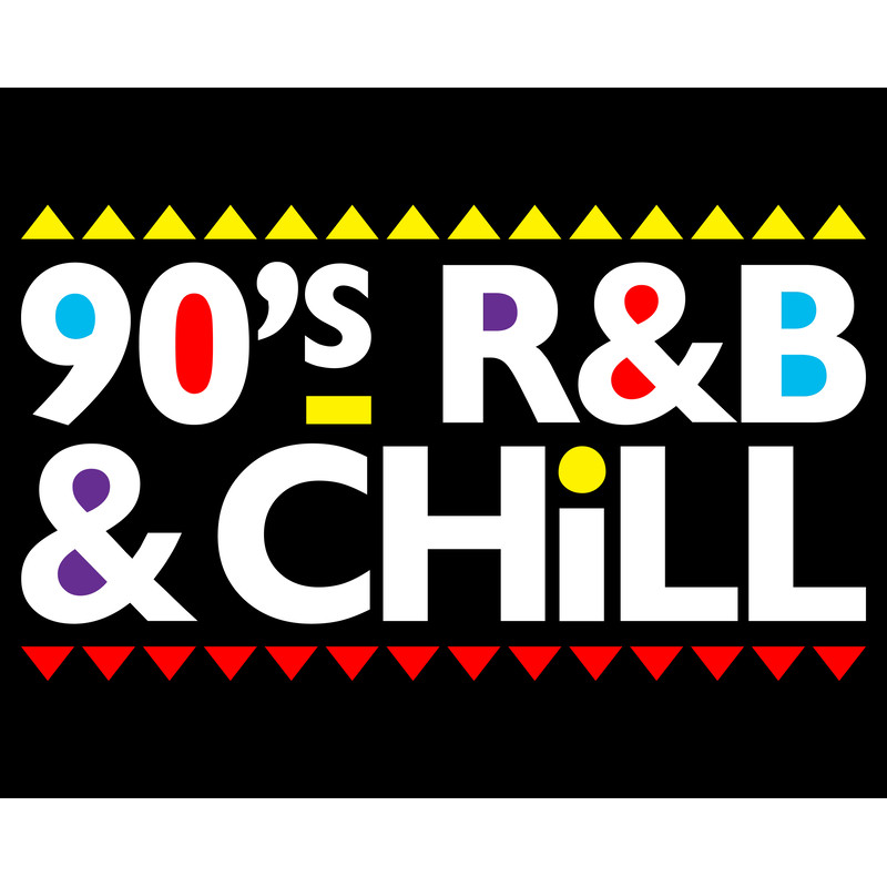 90s RnB AND CHILL.jpg